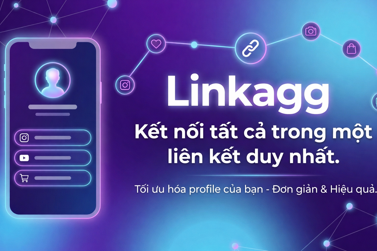 Linkagg – Công Cụ Tạo Link Bio Miễn Phí Giúp Tăng Chuyển Đổi Cho TikTok & Facebook